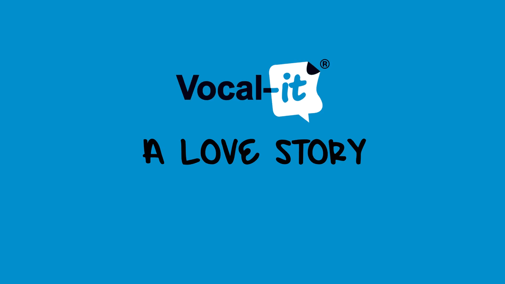 Vocal-it a love story…