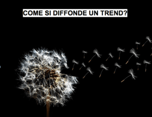 come si diffonde un trend